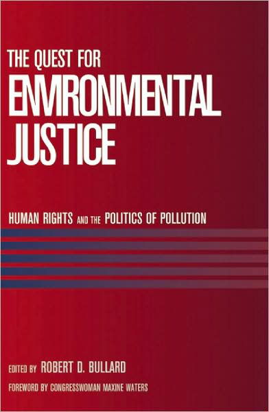 Cover for Robert D. Bullard · The Quest For Environmental Justice: Human Rights and the Politics of Pollution (Paperback Book) (2005)