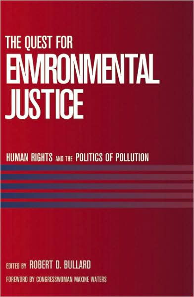 Cover for Robert D. Bullard · The Quest For Environmental Justice: Human Rights and the Politics of Pollution (Taschenbuch) (2005)