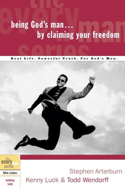 Cover for Stephen Arterburn · Being God's Man by Claiming your Freedom - Every Man Bible Studies (Paperback Bog) (2004)