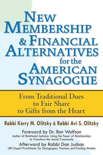 New Membership & Financial Alternatives for the American Synagogue: From Traditional Dues to Fair Share to Gifts from the Heart - Olitzky, Kerry M. (Rabbi Kerry M. Olitzky) - Books - Jewish Lights Publishing - 9781580238205 - March 13, 2015