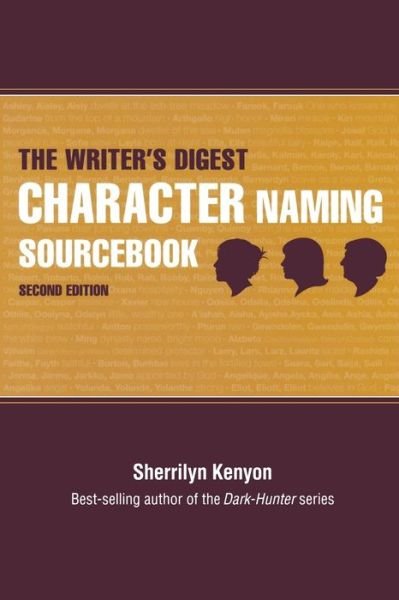The Writer's Digest Character Naming Sourcebook - Sherrilyn Kenyon - Kirjat - F&W Publications Inc - 9781582979205 - 2010