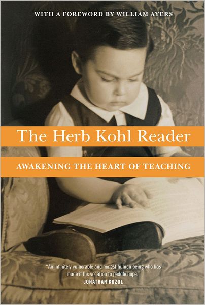 Cover for Herbert Kohl · The Herb Kohl Reader: Awakening the Heart of Teaching (Paperback Book) (2009)