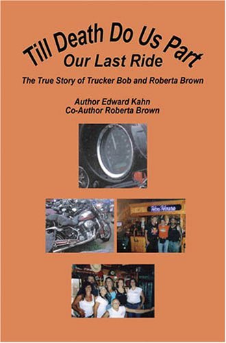 Cover for Roberta Brown · Till Death Do Us Part - Our Last Ride, the True Story of Trucker Bob and Roberta Brown (Inbunden Bok) (2007)