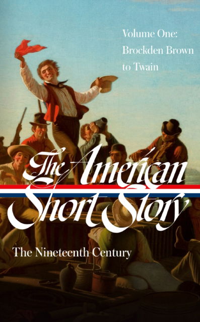 Cover for John Stauffer · The American Short Story: The Nineteenth Century, Volume 1 (LOA #394) (Hardcover Book) (2025)