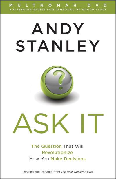 Ask It DVD: The Question That Will Revolutionize How You Make Decisions - Andy Stanley - Movies - Multnomah Press - 9781601427205 - October 21, 2014