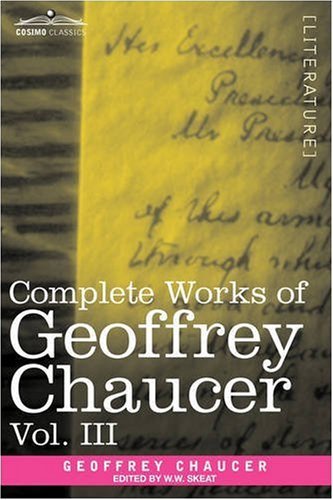 Cover for Geoffrey Chaucer · Complete Works of Geoffrey Chaucer, Vol. Iii: the House of Fame: the Legend of Good Women, the Treatise on the Astrolabe with an Account of the Sources of the Canterbury Tales (In Seven Volumes) (Pocketbok) (2013)