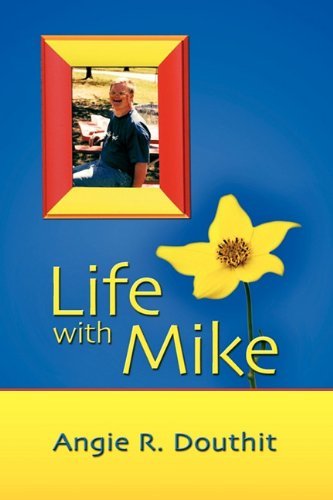 Cover for Angie R. Douthit · Life with Mike (Paperback Book) (2010)