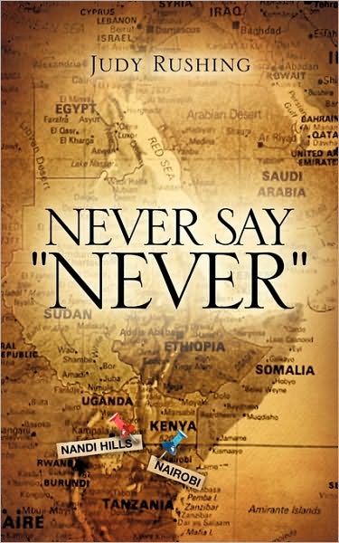 Cover for Judy Rushing · Never Say &quot;Never&quot; (Paperback Book) (2009)