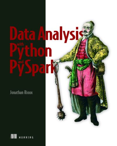 Data Analysis with Python and PySpark - Jonathan Rioux - Books - Manning Publications - 9781617297205 - March 16, 2022