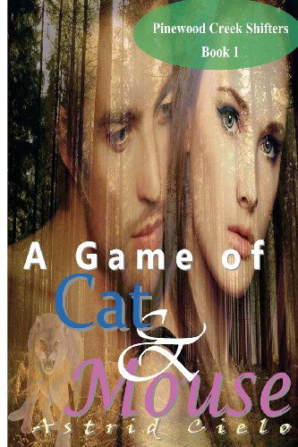 Cover for Astrid Cielo · A Game of Cat &amp; Mouse (Paperback Book) (2012)