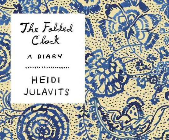 Cover for Heidi Julavits · The Folded Clock (CD) (2015)