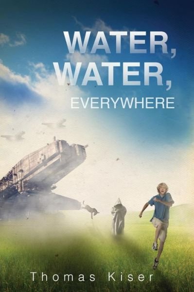 Cover for Thomas Kiser · Water, Water, Everywhere (Paperback Book) (2014)