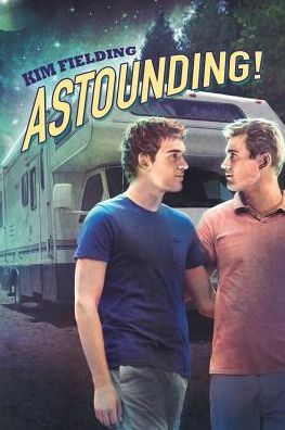 Astounding! - Kim Fielding - Books - Dreamspinner Press - 9781634762205 - June 26, 2015