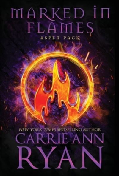 Cover for Carrie Ann Ryan · Marked in Flames (Book) (2023)