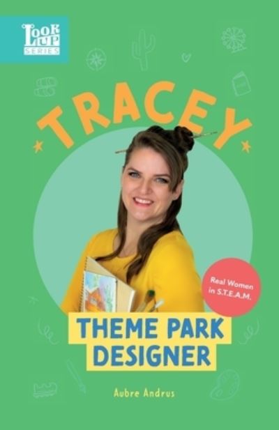 Tracey, Theme Park Designer - Aubre Andrus - Books - Adjective Animal Publishing - 9781639460205 - March 1, 2022