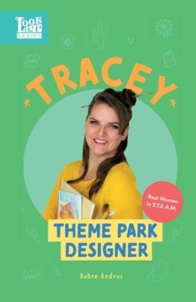 Cover for Aubre Andrus · Tracey, Theme Park Designer (Paperback Book) (2022)