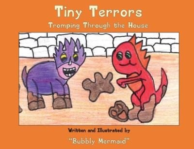 Cover for Bubbly Mermaid · Tiny Terrors: Tromping Through the House (Paperback Bog) (2021)