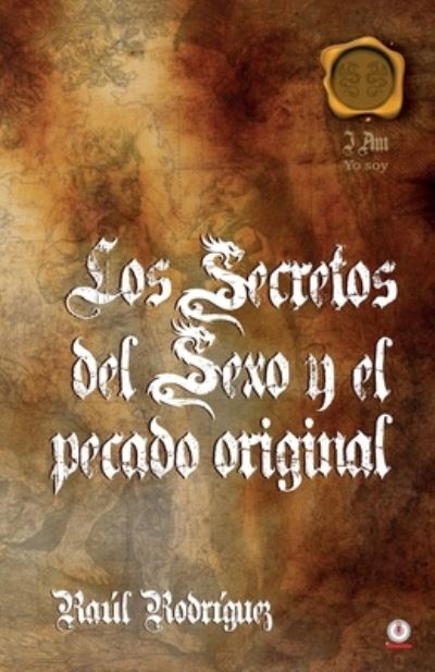 Cover for RaÃºl RodrÃ­guez · Los secretos del sexo y el pecado original (Paperback Book) (2021)