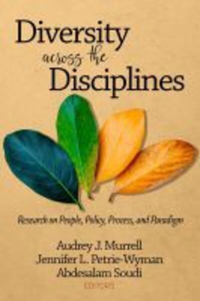 Cover for Diversity Across the Disciplines: Research on People,Policy, Process, and Paradigm (Hardcover Book) (2019)