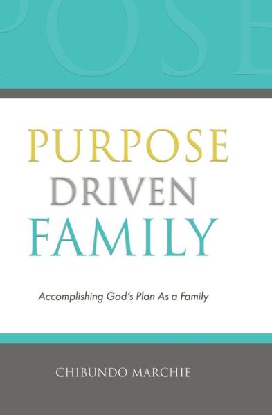 Cover for Chibundo Marchie · Purpose Driven Family (Paperback Book) (2020)