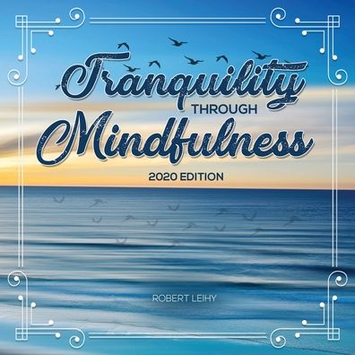 Cover for Robert Leihy · Tranquility Through Mindfulness (Paperback Book) (2020)