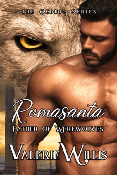 Cover for Valerie Willis · Romasanta Father of Werewolves (Book) (2022)