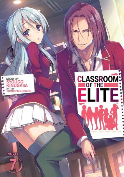 Cover for Syougo Kinugasa · Classroom of the Elite (Light Novel) Vol. 7 - Classroom of the Elite (Light Novel) (Paperback Book) (2021)