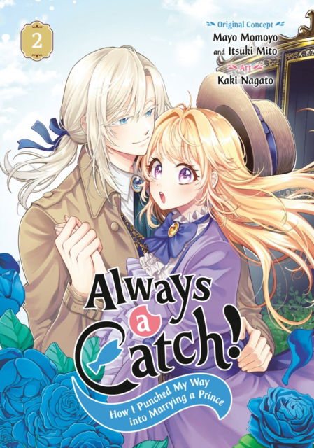 Cover for Mayo Momoyo · Always a Catch! 02: How I Punched My Way into Marrying a Prince (Paperback Book) (2025)