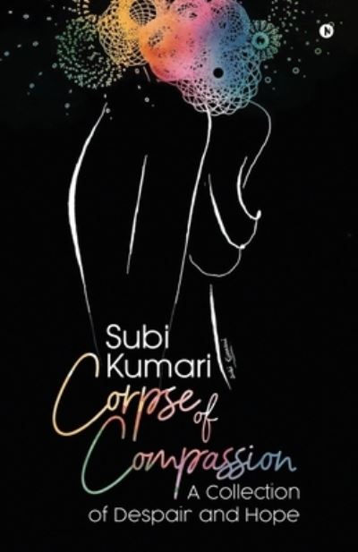 Cover for Subi Kumari · Corpse of Compassion (Taschenbuch) (2019)