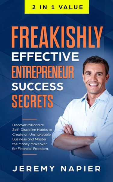 Cover for Jeremy Napier · Freakishly Effective Entrepreneur Success Secrets (Paperback Book) (2019)