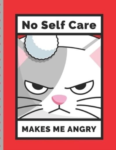 Cover for Paige Cooper Rn · No Self Care Makes Me Angry (Paperback Bog) (2020)