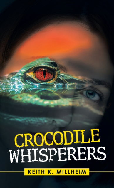 Cover for Author Solutions Inc · Crocodile Whisperers (Hardcover Book) (2022)