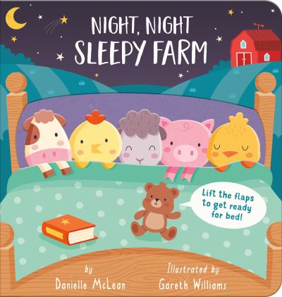 Cover for Danielle McLean · Night Night, Sleepy Farm: Lift the flaps to get ready for bed! (Book) (2022)