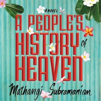 Cover for Mathangi Subramanian · A People's History of Heaven Lib/E (CD) (2019)