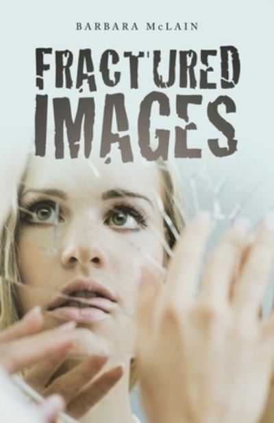 Cover for Barbara McLain · Fractured Images (Paperback Book) (2021)
