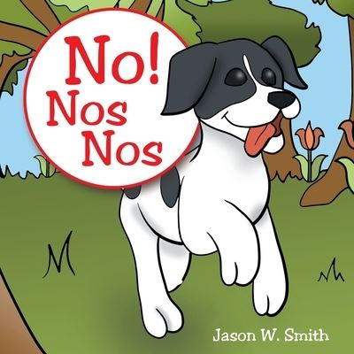 Cover for Jason W. Smith · No! Nos Nos (Book) (2022)