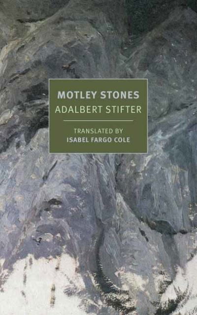 Motley Stones - Adalbert Stifter - Livros - The New York Review of Books, Inc - 9781681375205 - 4 de maio de 2021