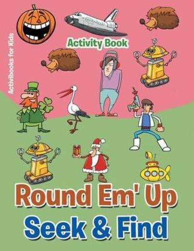 Cover for Activibooks For Kids · Round 'Em Up Seek and Find Activity Book (Paperback Book) (2016)