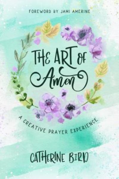 Cover for Catherine Bird · The Art of Amen (Paperback Book) (2019)