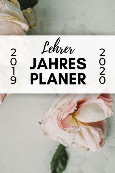 Cover for Lehrer Planer · Lehrer Jahres Planer 2019 2020 (Paperback Bog) (2019)