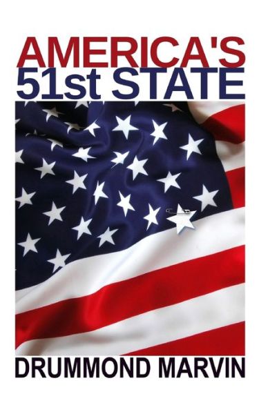 Cover for Drummond Marvin · America's 51st State (Pocketbok) (2019)