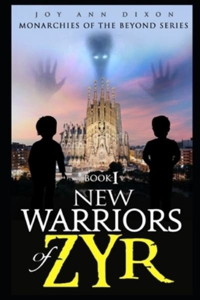 Cover for Joy Ann Dixon · New Warriors of Zyr (Paperback Book) (2019)
