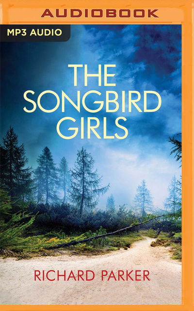 Cover for Richard Parker · The Songbird Girls (CD) (2020)