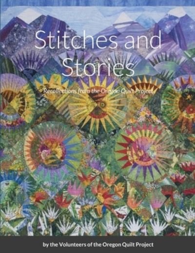 Cover for Oregon Quilt Project · Stitches and Stories (Paperback Bog) (2021)