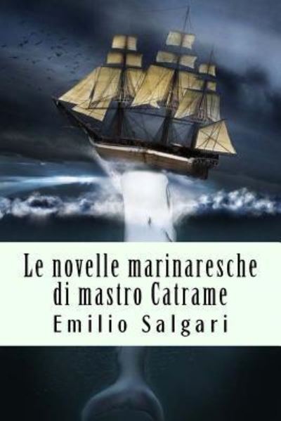 Cover for Emilio Salgari · Le novelle marinaresche di mastro Catrame (Paperback Book) (2018)