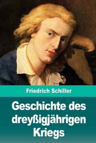 Cover for Friedrich Schiller · Geschichte des dreyssigjahrigen Kriegs (Paperback Book) (2018)