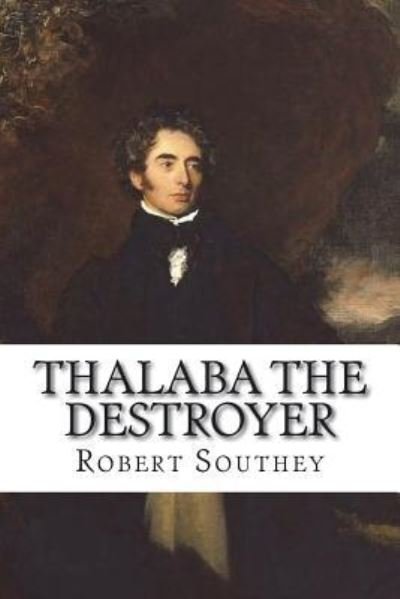 Cover for Robert Southey · Thalaba the Destroyer (Paperback Book) (2018)