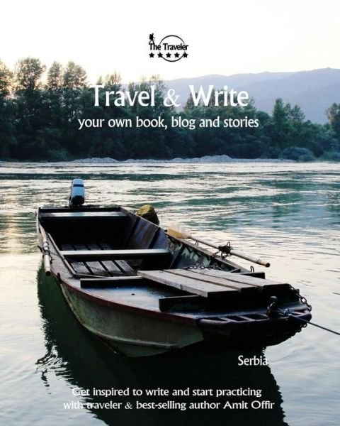 Travel & Write - Amit Offir - Böcker - Createspace Independent Publishing Platf - 9781727327205 - 14 september 2018