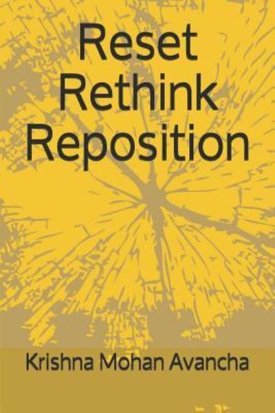 Cover for Krishna Mohan Avancha · Reset Rethink Reposition (Paperback Book) (2018)