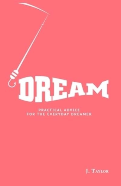 Cover for Jeremy Taylor · Dream: Practical Advice For The Everyday Dreamer (Pocketbok) (2021)
